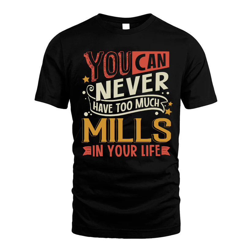MILLS TT2-TK79 Personalized Funny Quote Apparel