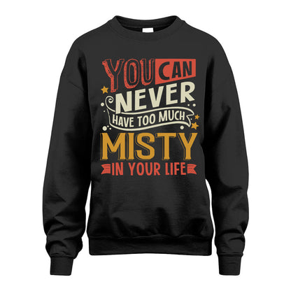 MISTY TT2-TK79 Personalized Funny Quote Apparel