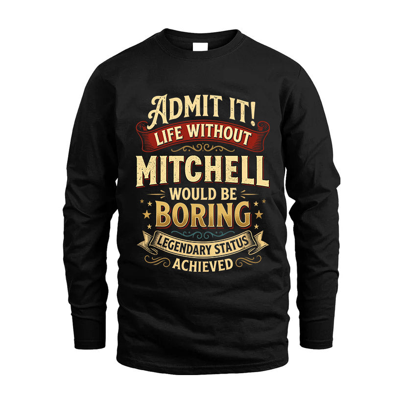MITCHELL TT3-TK79 Personalized Funny Quote Apparel