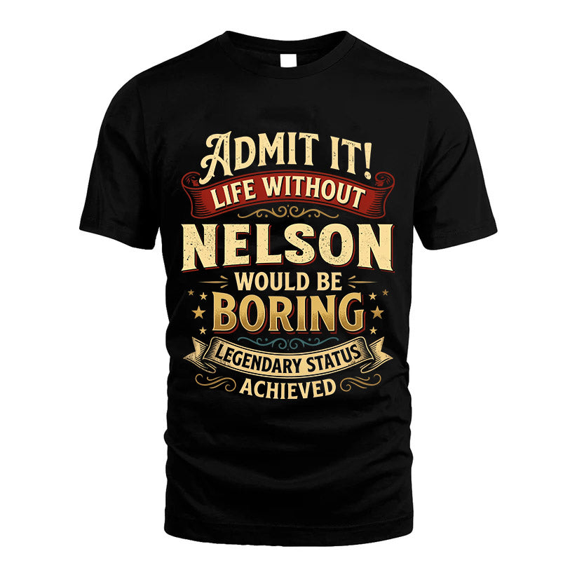 NELSON TT3-TK79 Personalized Funny Quote Apparel