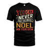 NOEL TT2-TK79 Personalized Funny Quote Apparel