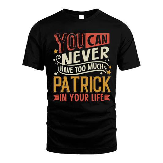 PATRICK TT2-TK79 Personalized Funny Quote Apparel