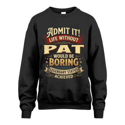 PAT TT3-TK79 Personalized Funny Quote Apparel