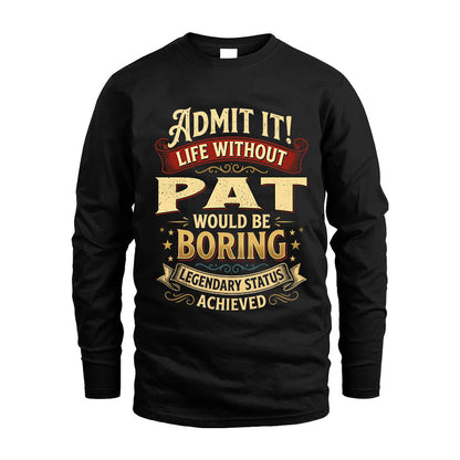 PAT TT3-TK79 Personalized Funny Quote Apparel