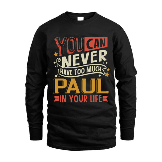 PAUL TT2-TK79 Personalized Funny Quote Apparel