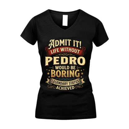PEDRO TT3-TK79 Personalized Funny Quote Apparel