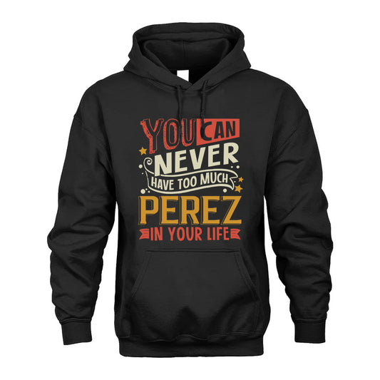 PEREZ TT2-TK79 Personalized Funny Quote Apparel
