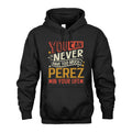 PEREZ TT2-TK79 Personalized Funny Quote Apparel