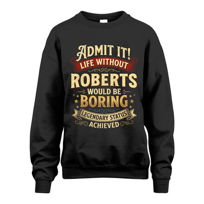 ROBERTS TT3-TK79 Personalized Funny Quote Apparel