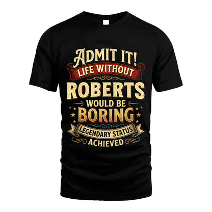 ROBERTS TT3-TK79 Personalized Funny Quote Apparel