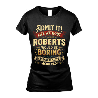 ROBERTS TT3-TK79 Personalized Funny Quote Apparel