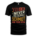 SCHMIDT TT2-TK79 Personalized Funny Quote Apparel