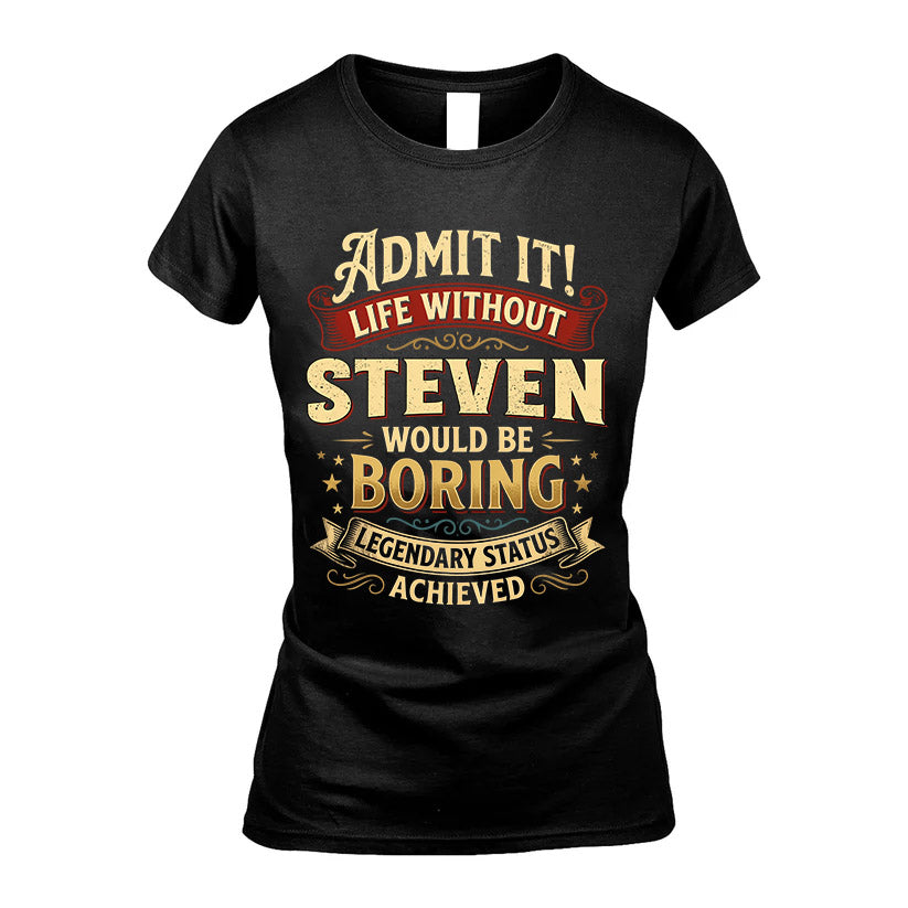 STEVEN TT3-TK79 Personalized Funny Quote Apparel