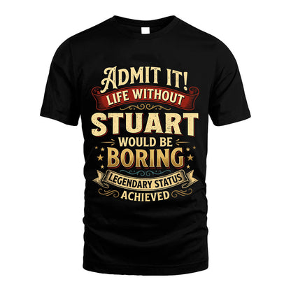 STUART TT3-TK79 Personalized Funny Quote Apparel