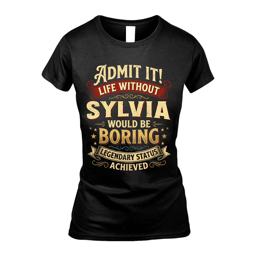 SYLVIA TT3-TK79 Personalized Funny Quote Apparel