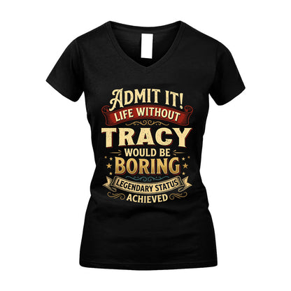 TRACY TT3-TK79 Personalized Funny Quote Apparel