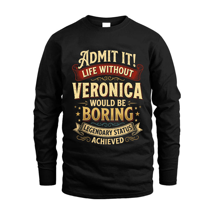 VERONICA TT3-TK79 Personalized Funny Quote Apparel