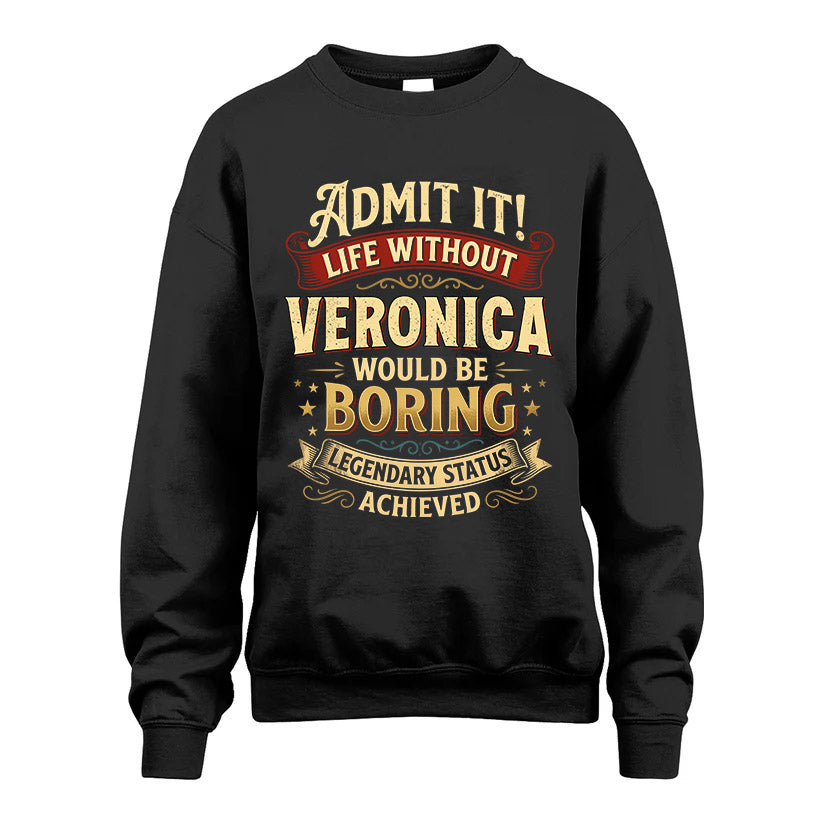 VERONICA TT3-TK79 Personalized Funny Quote Apparel