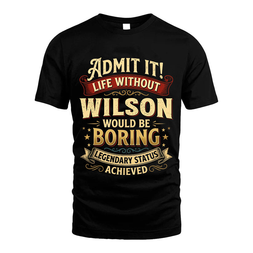 WILSON TT3-TK79 Personalized Funny Quote Apparel