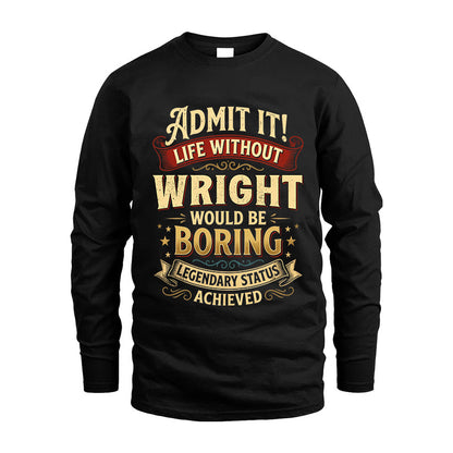 WRIGHT TT3-TK79 Personalized Funny Quote Apparel