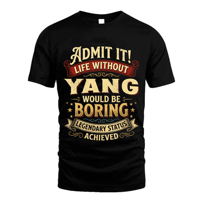 YANG TT3-TK79 Personalized Funny Quote Apparel