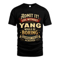 YANG TT3-TK79 Personalized Funny Quote Apparel
