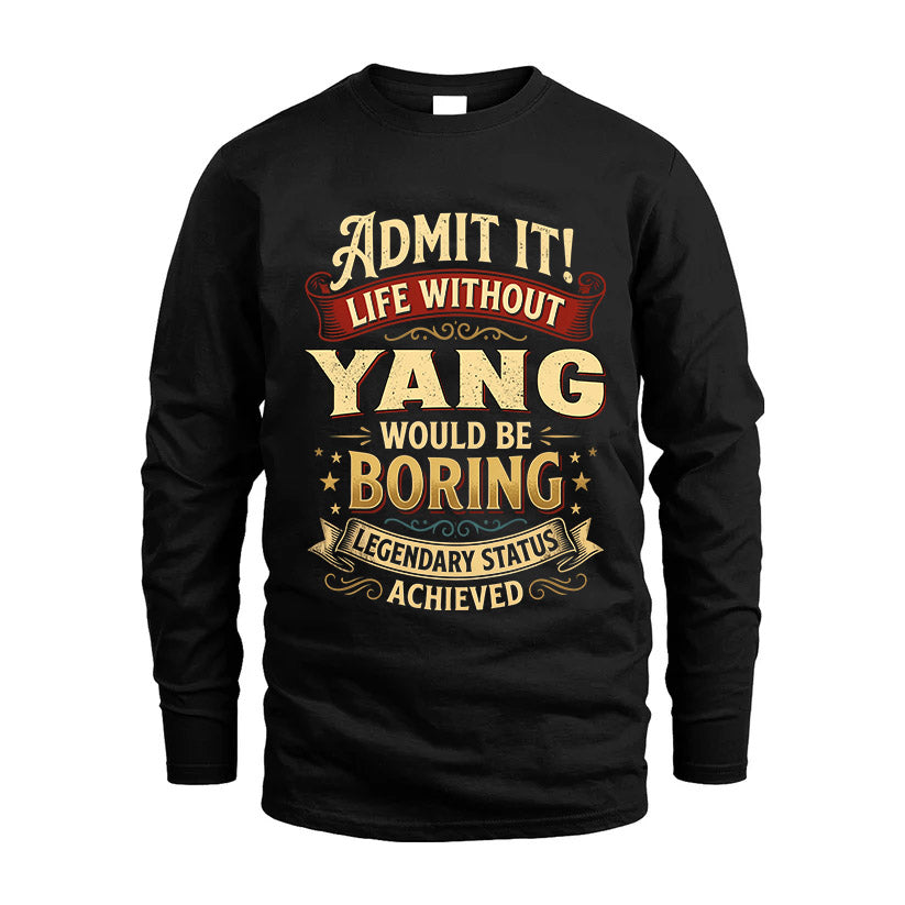 YANG TT3-TK79 Personalized Funny Quote Apparel