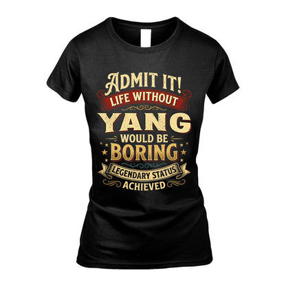 YANG TT3-TK79 Personalized Funny Quote Apparel