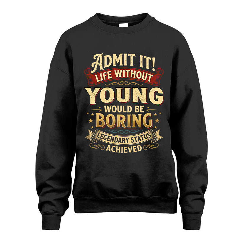 YOUNG TT3-TK79 Personalized Funny Quote Apparel