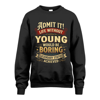 YOUNG TT3-TK79 Personalized Funny Quote Apparel