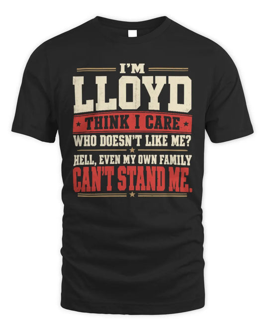 LLOYD-KTL06-H009 I’m [NAME] – Think I Care? Personalized Funny T-Shirt - Unisex Standard T-Shirt - Black