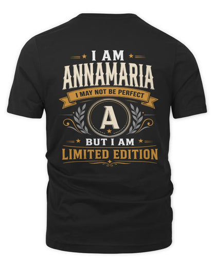 ANNAMARIA KT88-V9 - Personalized “I Am NAME I May Not Be Perfect, But I Am Limited Edition” - Unisex Premium T-Shirt - Black