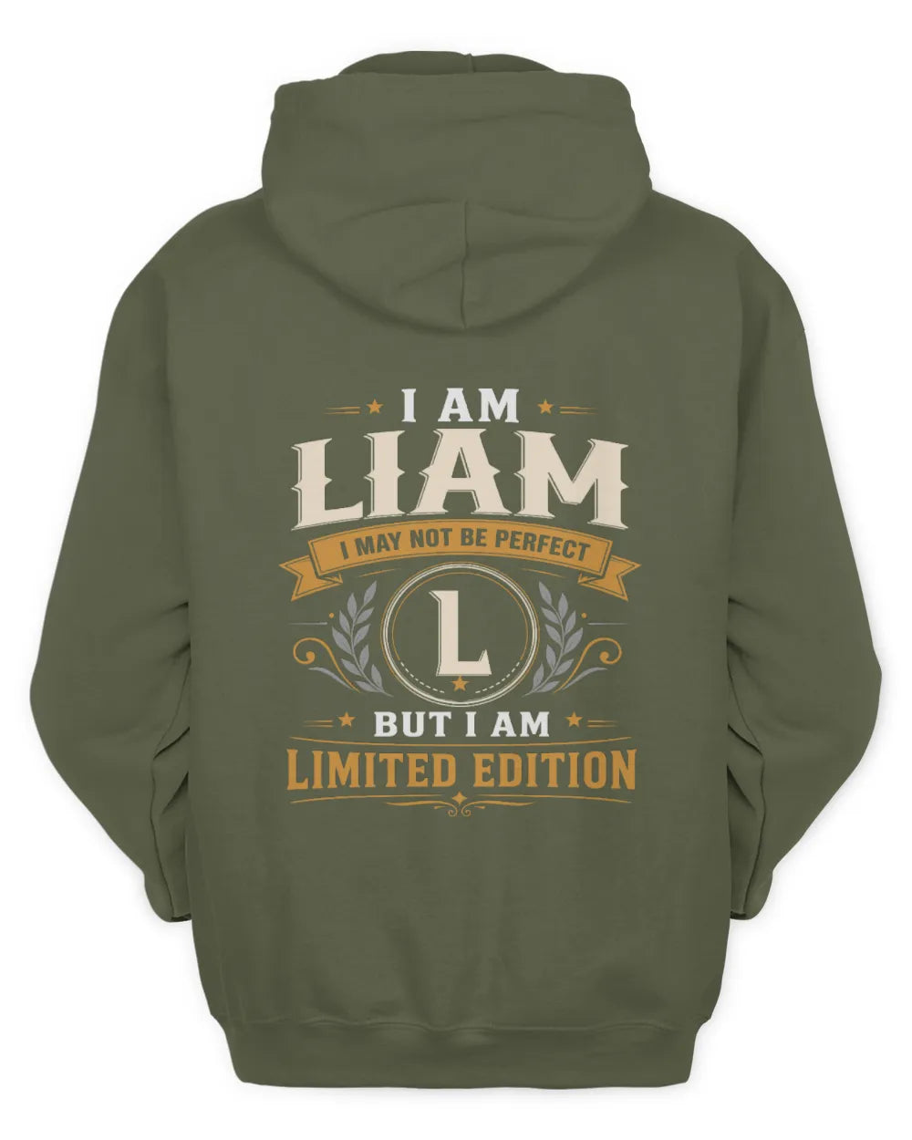 LIAM KT88-V9 - Personalized “I Am NAME I May Not Be Perfect, But I Am Limited Edition” - Unisex Hoodie - Military Green