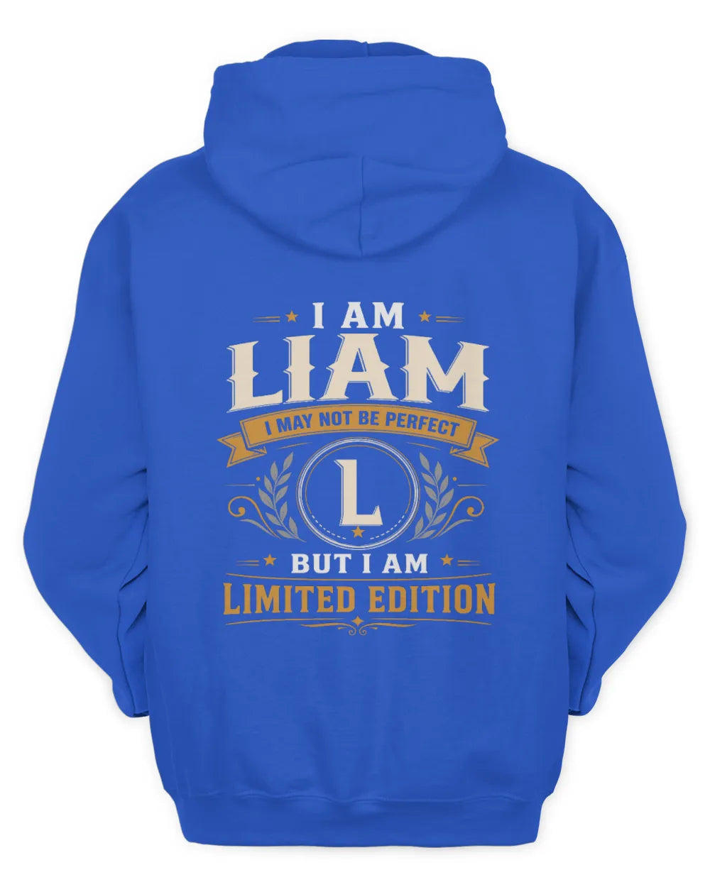 LIAM KT88-V9 - Personalized “I Am NAME I May Not Be Perfect, But I Am Limited Edition” - Unisex Hoodie - Royal