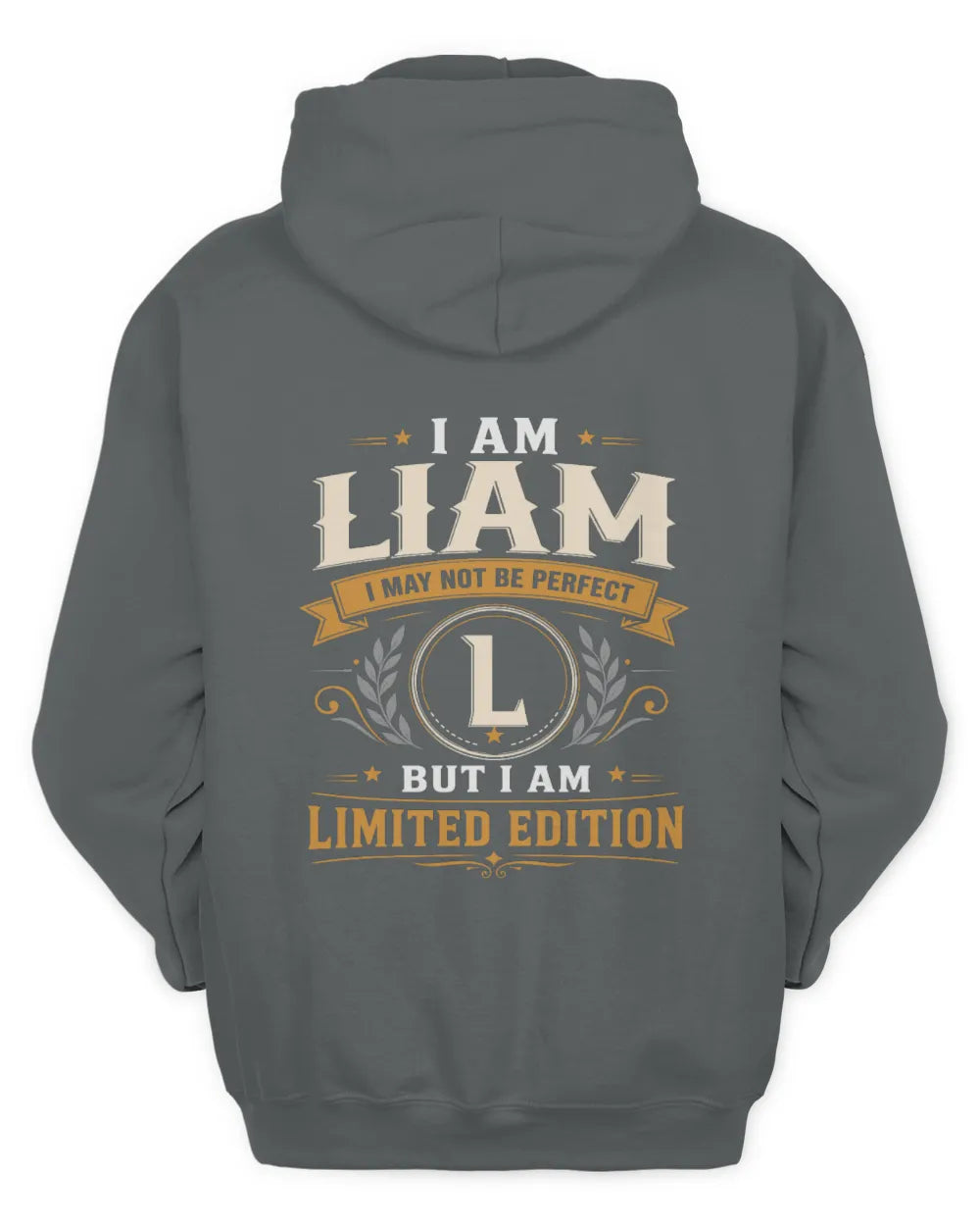 LIAM KT88-V9 - Personalized “I Am NAME I May Not Be Perfect, But I Am Limited Edition” - Unisex Hoodie - Charcoal