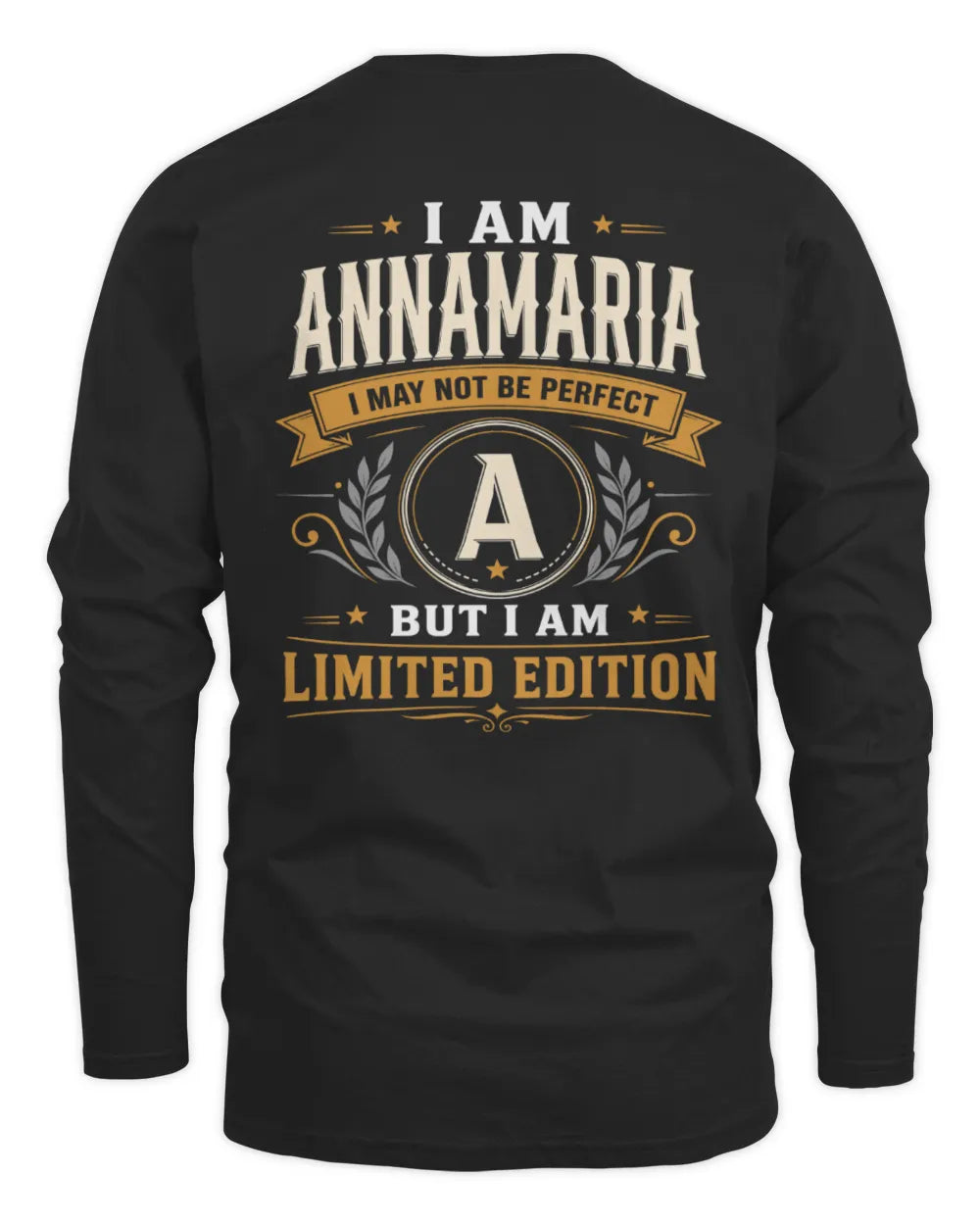 ANNAMARIA KT88-V9 - Personalized “I Am NAME I May Not Be Perfect, But I Am Limited Edition” - Men's Long Sleeved T-Shirt - Black