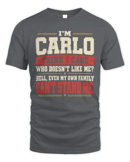 CARLO-KTL06-H009 I’m [NAME] – Think I Care? Personalized Funny T-Shirt - Unisex Standard T-Shirt - Charcoal