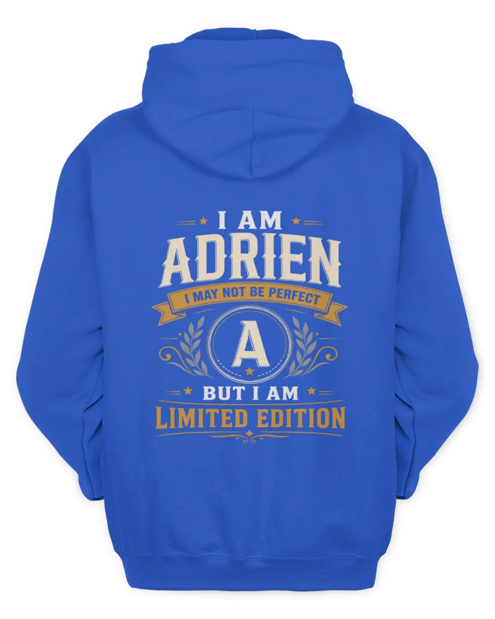 ADRIEN KT88-V9 - Personalized “I Am NAME I May Not Be Perfect, But I Am Limited Edition” - Unisex Hoodie - Royal