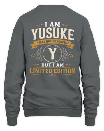 YUSUKE KT88-V9 - Personalized “I Am NAME I May Not Be Perfect, But I Am Limited Edition” - Unisex Sweatshirt - Charcoal