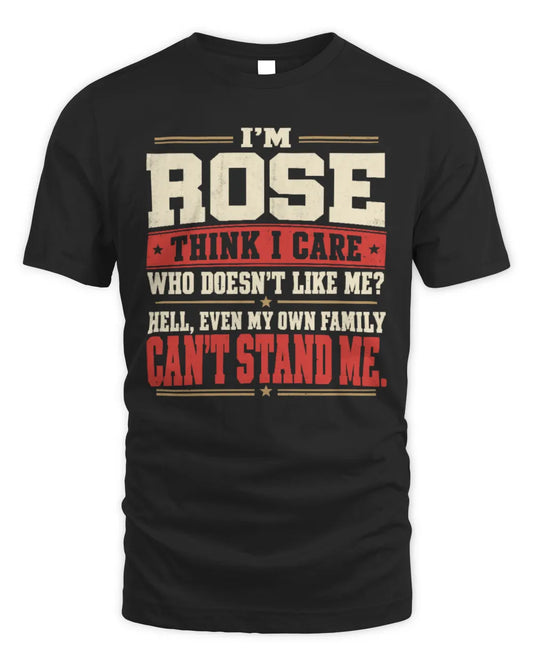ROSE-KTL06-H009 I’m [NAME] – Think I Care? Personalized Funny T-Shirt - Unisex Standard T-Shirt - Black