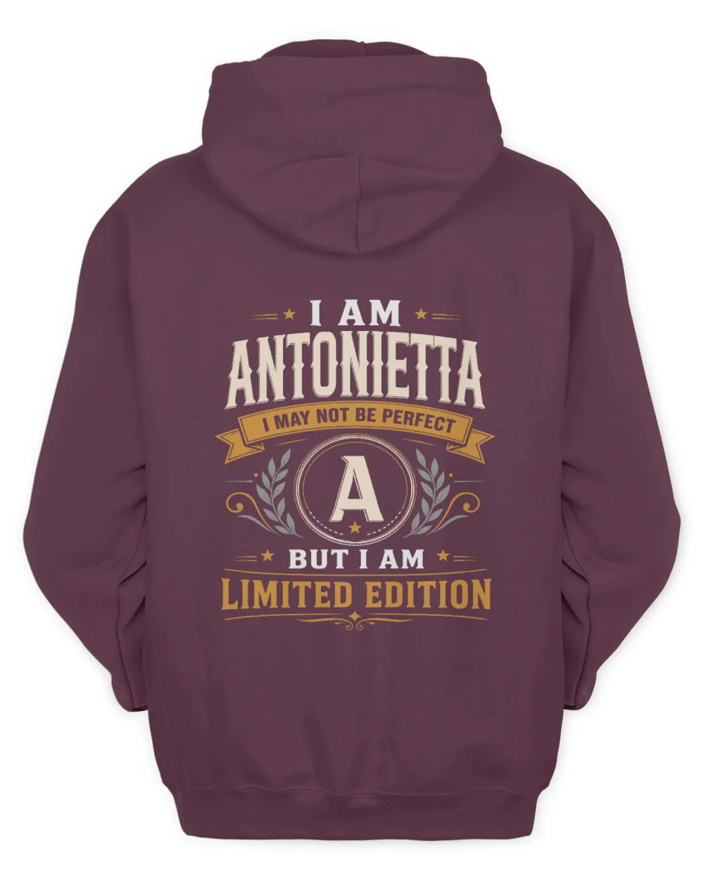 ANTONIETTA KT88-V9 - Personalized “I Am NAME I May Not Be Perfect, But I Am Limited Edition” - Unisex Hoodie - Maroon