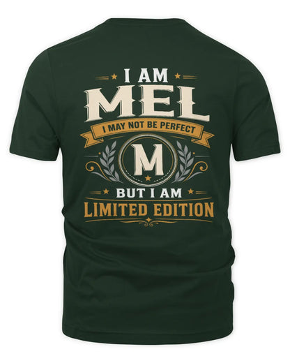 MEL KT88-V9 - Personalized “I Am NAME I May Not Be Perfect, But I Am Limited Edition” - Unisex Premium T-Shirt - Forest Green