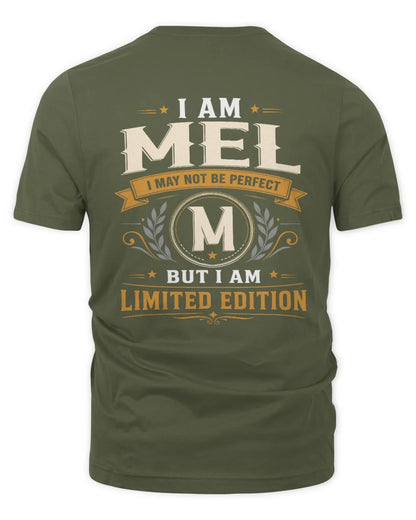 MEL KT88-V9 - Personalized “I Am NAME I May Not Be Perfect, But I Am Limited Edition” - Unisex Premium T-Shirt - Military Green