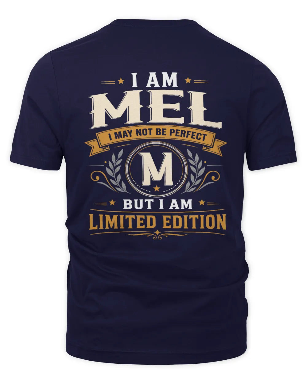 MEL KT88-V9 - Personalized “I Am NAME I May Not Be Perfect, But I Am Limited Edition” - Unisex Premium T-Shirt - Navy