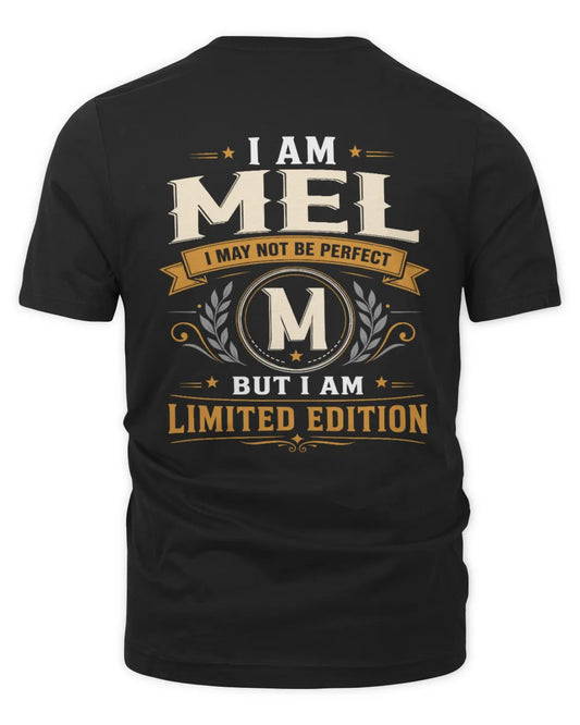 MEL KT88-V9 - Personalized “I Am NAME I May Not Be Perfect, But I Am Limited Edition” - Unisex Premium T-Shirt - Black