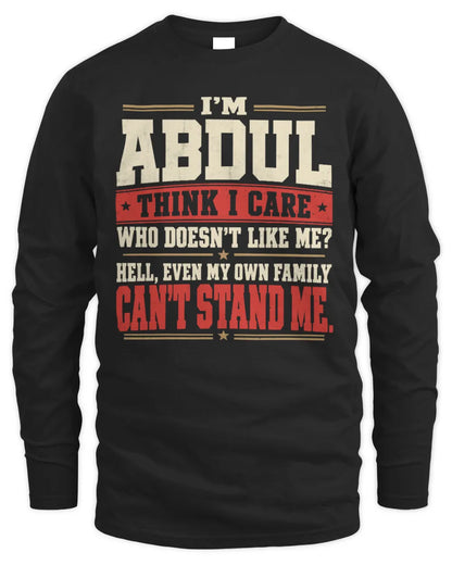 ABDUL-KTL06-H009 I’m [NAME] – Think I Care? Personalized Funny T-Shirt - Men's Long Sleeved T-Shirt - Black