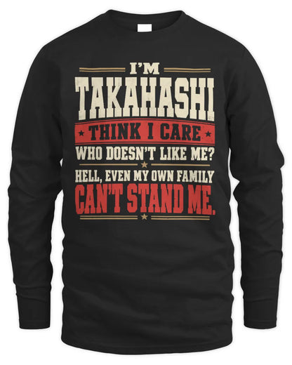 TAKAHASHI-KTL06-H009 I’m [NAME] – Think I Care? Personalized Funny T-Shirt - Men's Long Sleeved T-Shirt - Black