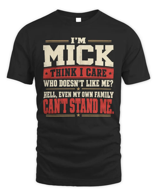 MICK-KTL06-H009 I’m [NAME] – Think I Care? Personalized Funny T-Shirt - Unisex Standard T-Shirt - Black
