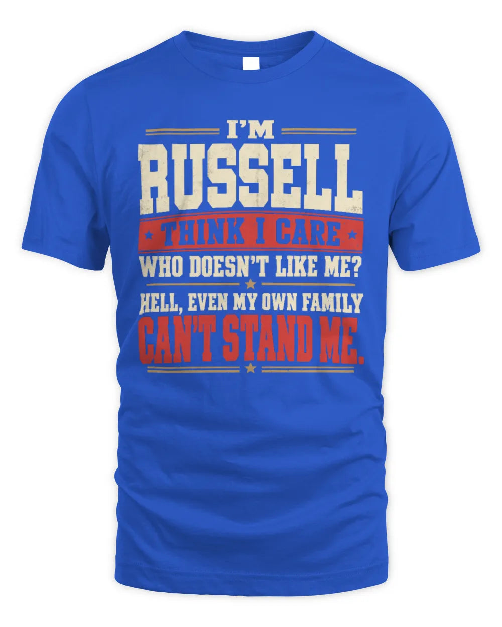 RUSSELL-KTL06-H009 I’m [NAME] – Think I Care? Personalized Funny T-Shirt - Unisex Standard T-Shirt - Royal
