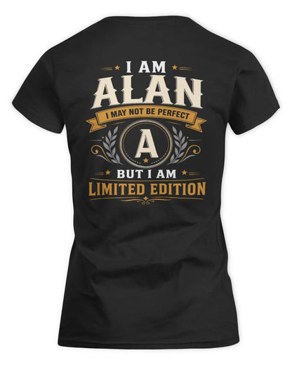 ALAN KT88-V9 - Personalized “I Am NAME I May Not Be Perfect, But I Am Limited Edition” - Women's Standard T-Shirt - Black